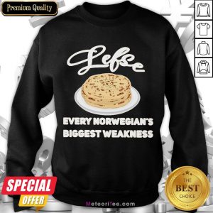 Happy Lefse Every Norwegian’s Biggest Weakness Sweatshirt- Design by Meteoritee.com