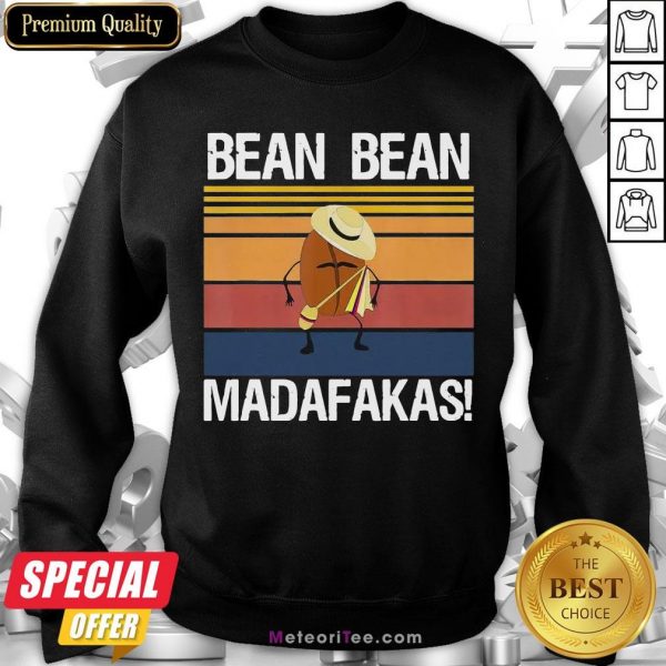 Hot Coffee Bean Bean Madafakas Vintage Sweatshirt- Design by Meteoritee.com