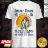 January Girl The Soul Of A Witch The Fire Of A Lioness The Heart Of A Hippie The Mouth Of A Sailor Shirt