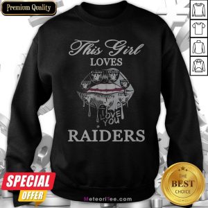 Lips This Girl Loves Oklahoma Raiders Love You Sweatshirt