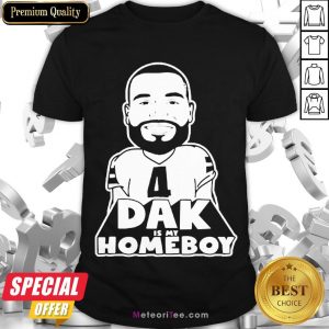 Nice Dak Is My Homeboy Shirt- Design by Meteoritee.com