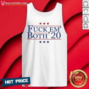 Nice Fuck Em’ Both ’20 Tank Top- Design by Meteoritee.com