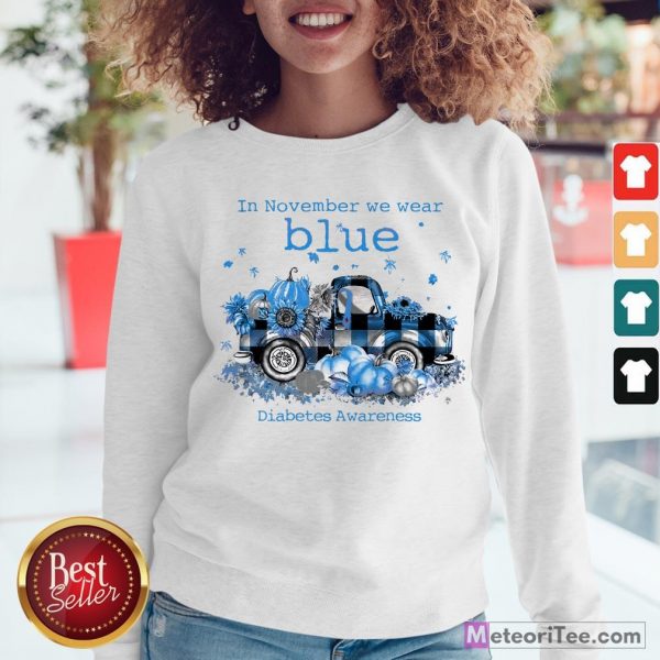 Nice In November We Wear Blue Diabetes Awareness Sweatshirt- Design by Meteoritee.com