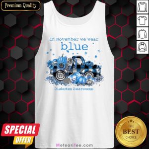 Nice In November We Wear Blue Diabetes Awareness Tank Top- Design by Meteoritee.com
