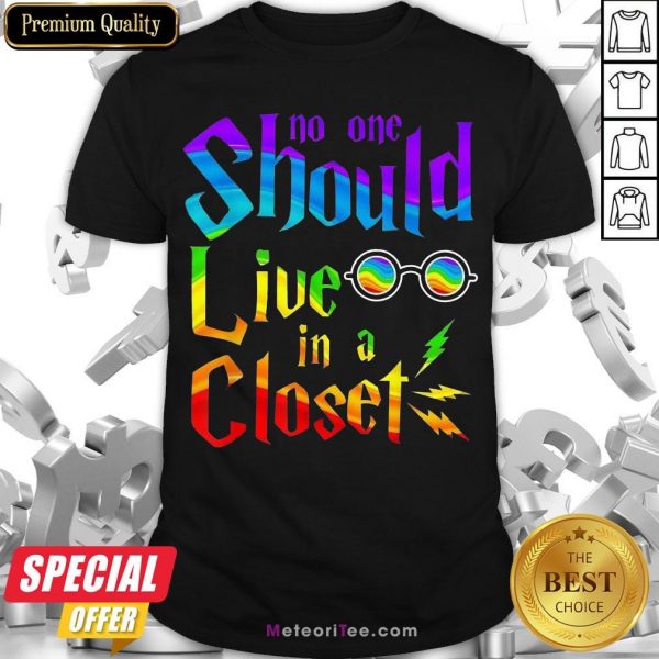 Nice Lgbt No One Should Live In A Closet Shirt- Design by Meteoritee.com