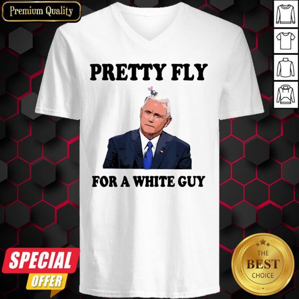 Nice Pretty Fly For A White Guy V-neck