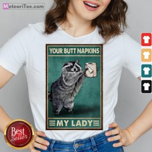 Nice Raccoon Your Butt Napkins My Lady V-neck- Design by Meteoritee.com
