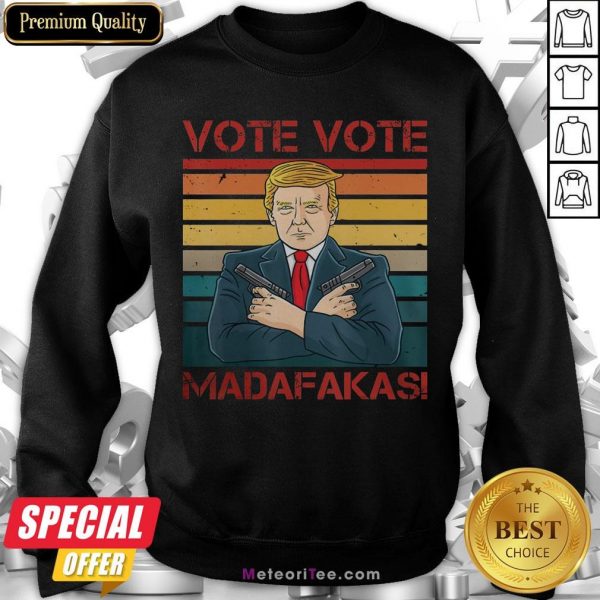 Nice Vote Vote Madafakas President Trump USA Vintage Pew Pew Cat Sweatshirt- Design by Meteoritee.com