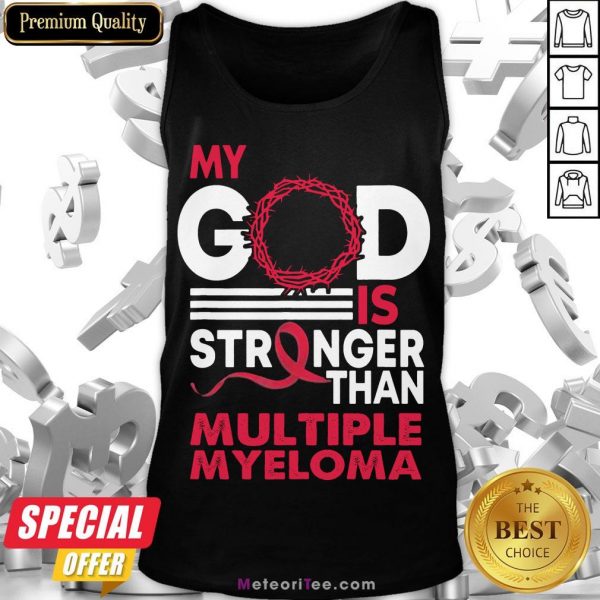 Perfect My God Is Stronger Than Multiple Myeloma Awareness Tank Top- Design by Meteoritee.com