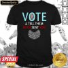 Ruth Bader Ginsburg Vote And Tell Them Ruth Sent You Shirt