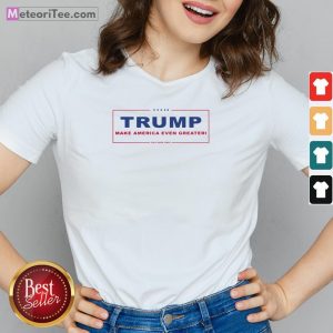 Trump Make America Even Greater Eight More Years Classic V-neck