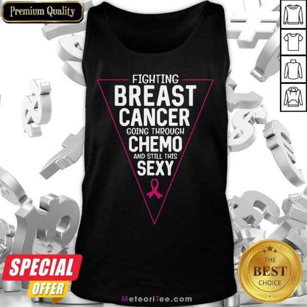 Fighting Breast Cancer Going Through Chemo And Still This Sexy Ribbon Pink Tank Top