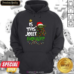 Nice Is This Jolly Enough Baby Yoda Christmas Hoodie