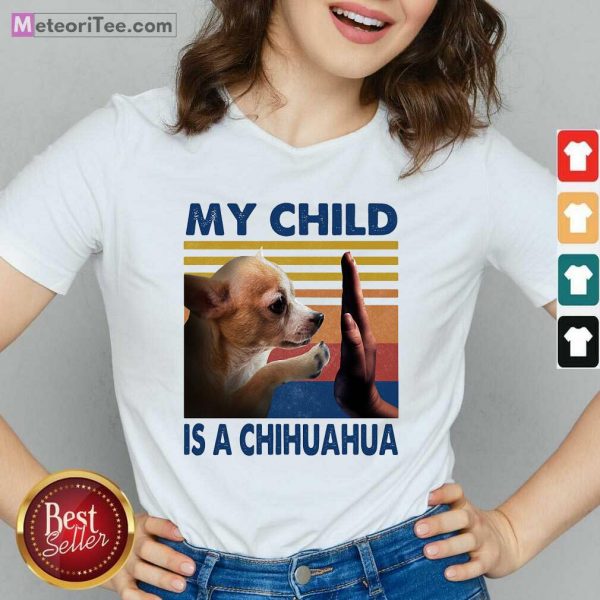 My Child Is A Chihuahua Vintage V-neck - Design By Meteoritee.com