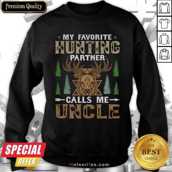 My Favorite Hunting Partner Calls Me Uncle Sweatshirt- Design By Meteoritee.com