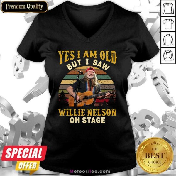 Yes I Am Old But I Saw Willie Nelson On Stage Vintage Retro V-neck- Design By Meteoritee.com