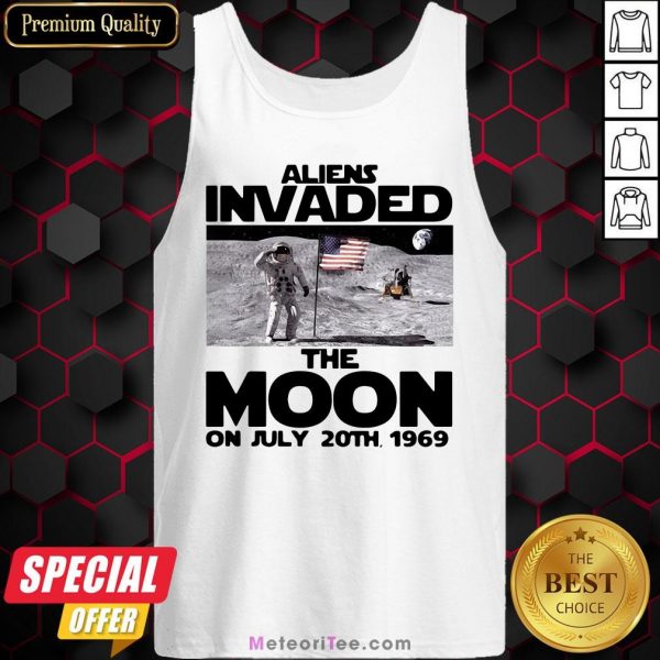 Premium Aliens Invaded The Moon On July 20th 1969 Tank Top