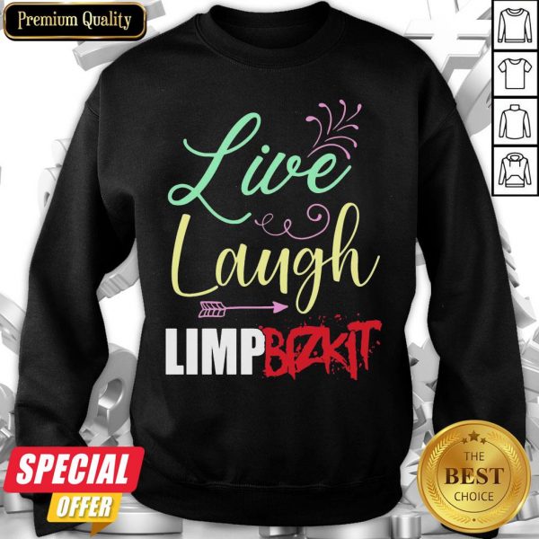 Premium Live Laugh Limp Bizkit Sweatshirt