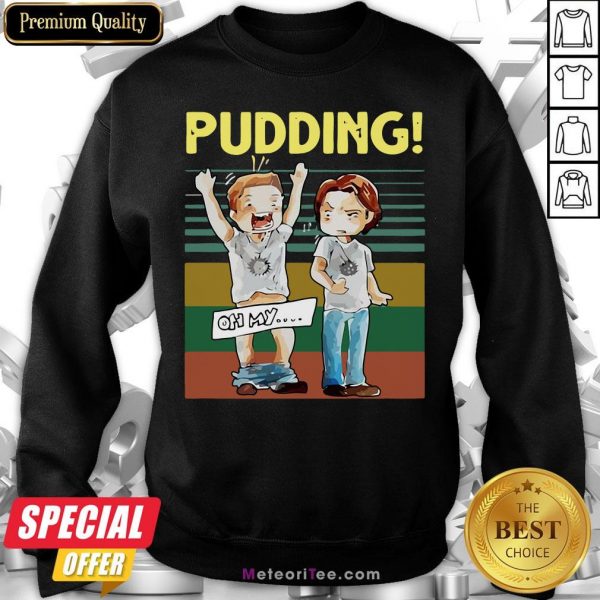 Premium Pudding Oh My Vintage Retro Sweatshirt