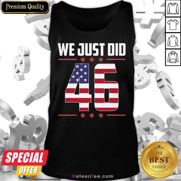 Premium We Just Did 46 American Flag Tank Top