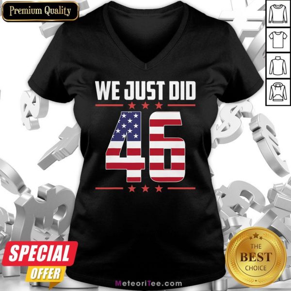 Premium We Just Did 46 American Flag V-neck