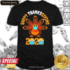 Top Happy Thanksgiving 2020 Turkey Face Mask Quarantine Shirt