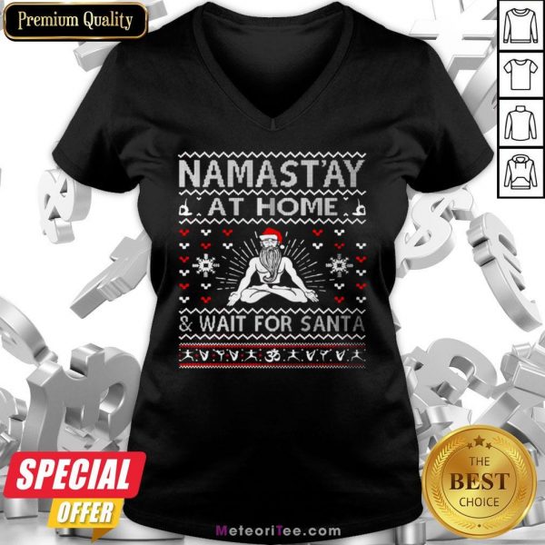 Top Namastay At Home And Wait For Santa V-neck