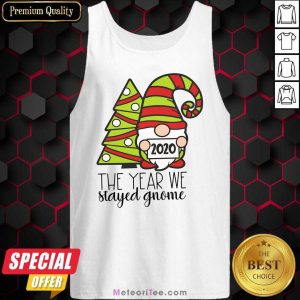 2020 The Year We Stayed Gnome Tree Christmas Tank Top- Design By Meteoritee.com