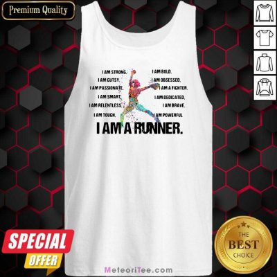 I Am Strong I AM Bold I Am Gutsy I Am Obsessed I Am A Runner Tank Top - Design By Meteoritee.com
