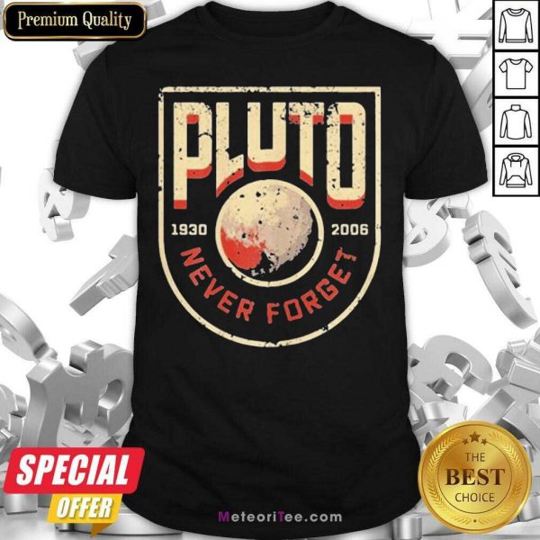 Pluto Never Forget Retro Style Science Space 1930 2021 Shirt- Design By Meteoritee.com
