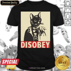 Radical Cat Disobey Shirt- Design By Meteoritee.com