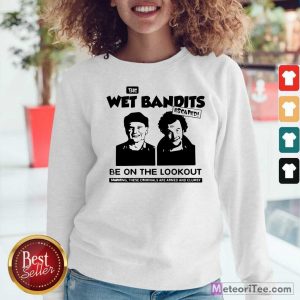 The Wet Bandits Escaped Be On The Lookout Sweatshirt- Design By Meteoritee.com