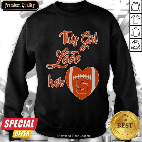 This Girl Love Hear Heart Syracuse Orange Football Sweatshirt - Design By Meteoritee.com