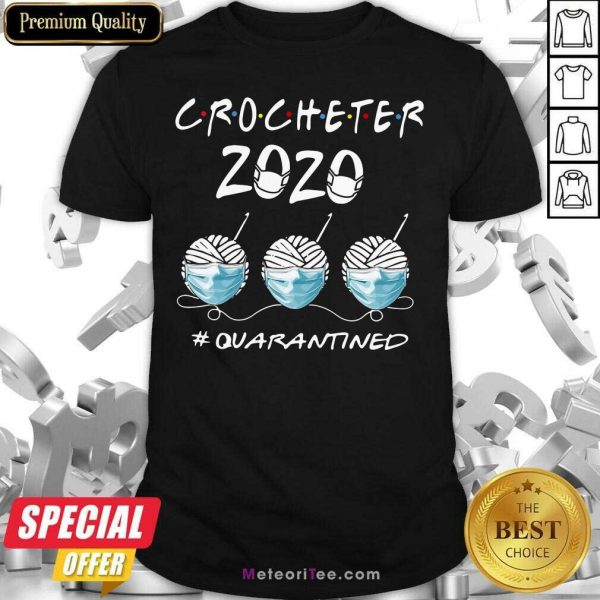 Crocheter 2020 Face Mask Quarantined Shirt - Design By Meteoritee.com