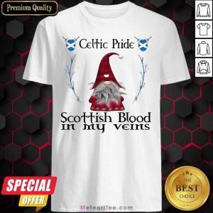 Gnomes Celtic Pride Scottish Blood In My Veins Shirt - Design By Meteoritee.com