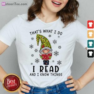 Gnomes Reading Books That’s What I Do I Read And I Know Things V-neck - Design By Meteoritee.com