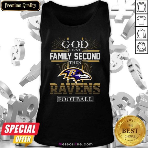God First Family Second Then Baltimore Ravens Football Tank Top - Design By Meteoritee.com