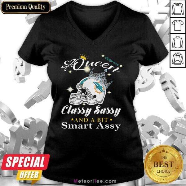 Miami Dolphins Queen Classy Sassy And A Bit Smart Assy V-neck - Design By Meteoritee.com