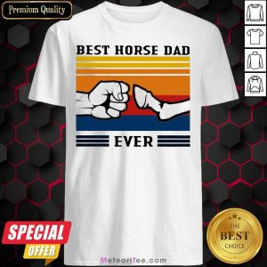 Best Horse Dad Ever Vintage Shirt - Design By Meteoritee.com