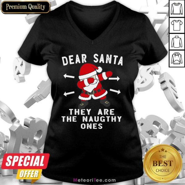 Santa Claus Dabbing Dear Santa They Are The Naughthy Ones Christmas V-neck - Design By Meteoritee.com