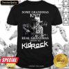 Some Grandmas Knit Real Grandmas Listen To Kid Rock Signature Shirt- Design By Meteoritee.com
