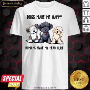 Doodle Dogs Make Me Happy Humans Make My Head Hurt Shirt - Design By Meteoritee.com