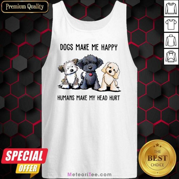 Doodle Dogs Make Me Happy Humans Make My Head Hurt Tank Top - Design By Meteoritee.com