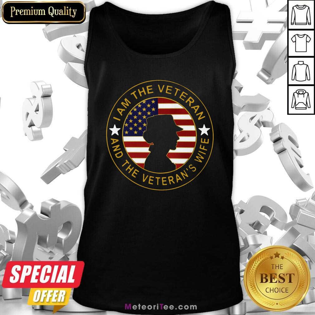 I Am The Veteran And The Veteran’s Wife American Flag Tank Top- Design By Meteoritee.com