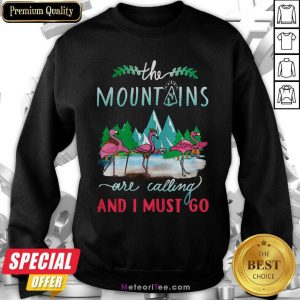 Crane The Mountains Are Calling And I Must Go Sweatshirt - Design By Meteoritee.com