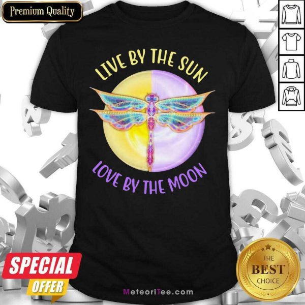 Live By The Sun Love By The Moon Shirt - Design By Meteoritee.com