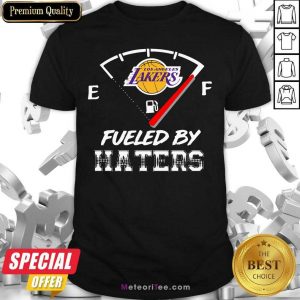 Los Angeles Lakers Nba Basketball Fueled By Haters Sports Shirt - Design By Meteoritee.com