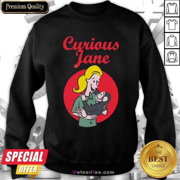 Curious Jane Sweatshirt- Design By Meteoritee.com