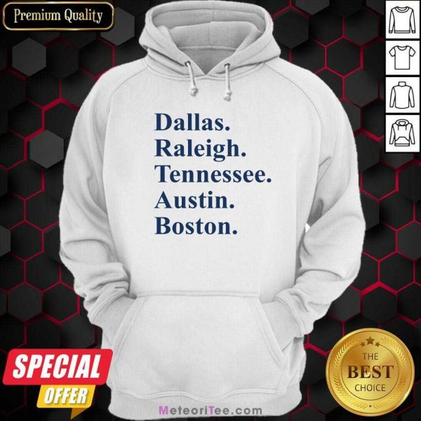 Dallas Raleigh Tennessee Austin Boston Hoodie- Design By Meteoritee.com