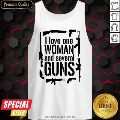 I Love One Woman And Several Guns Tank Top - Design By Meteoritee.com